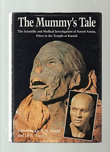 9781854791351: The Mummy's Tale: The Scientific and Medical Investigation of Natsef-Amun, Priest in the Temple at Karnak
