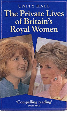 Stock image for The Private Lives of Britain's Royal Women for sale by Goldstone Books