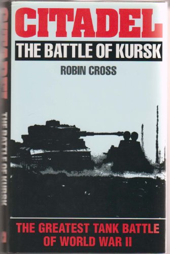 Beispielbild fr Citadel: The Battle of Kursk zum Verkauf von R & B Diversions LLC