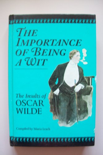 9781854792174: The Importance of Being a Wit: the Insults of Oscar Wilde