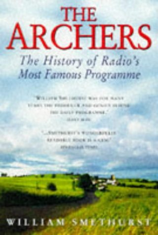 Beispielbild fr The "Archers" : " The History Of Radio's Most Famous Programme " : zum Verkauf von WorldofBooks
