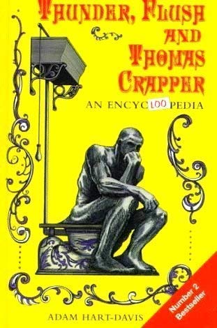 Imagen de archivo de Thunder, Flush and Thomas Crapper: An Encyclopedia a la venta por WorldofBooks