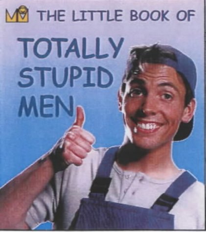 Stock image for Totally Stupid Men for sale by Books From California