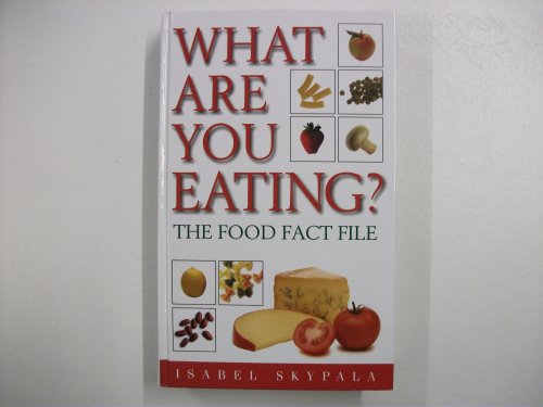 Stock image for What are You Eating? The Food Fact file/ for sale by Victoria Bookshop