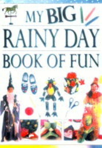 Imagen de archivo de My Big Rainy Day Book of Fun a la venta por Reuseabook