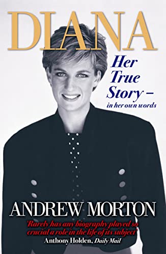 Diana: Her True Story - In Her Own Words (9781854793843) by Andrew Morton