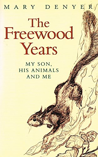9781854793898: The Freewood Years: My Son, His Animals and Me