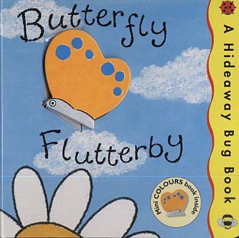 Stock image for Hideaway Bug Books: "Butterfly, Flutterby" (Hideaway Bug Books) for sale by MusicMagpie
