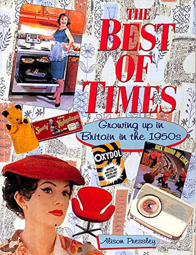 Stock image for The Best of Times: Growing Up in Britain in the 1950s for sale by SecondSale