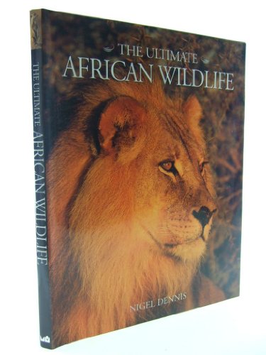 Stock image for The Ultimate African Wildlife for sale by WorldofBooks
