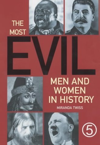 Beispielbild fr The Most Evil Men and Women in History zum Verkauf von Better World Books