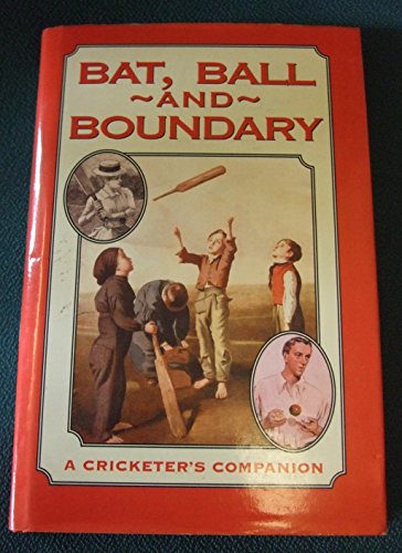 Stock image for Bat, Ball and Boundary: A Cricketer's Companion for sale by WorldofBooks