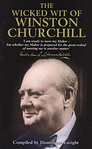 Stock image for The Wicked Wit of Winston Churchill for sale by Better World Books: West