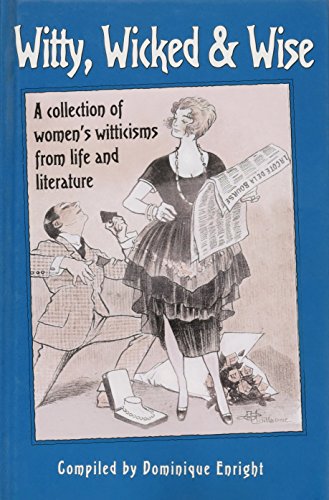 9781854795847: Witty, Wicked and Wise: A Collection of Historical Witticisms from Life and Literature