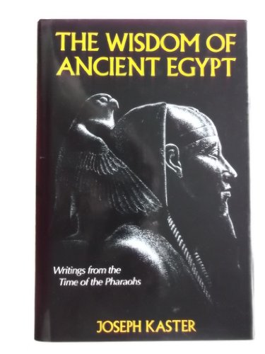 Beispielbild fr The Wisdom of Ancient Egypt zum Verkauf von WorldofBooks