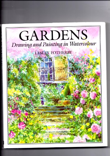 Beispielbild fr Garden Painting: Drawing and Painting in Watercolour zum Verkauf von WorldofBooks