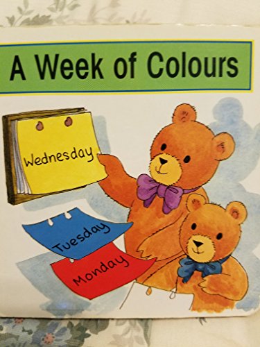 Stock image for A Week of Colours (My Bears' Schoolhouse S.) for sale by WorldofBooks