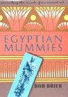 Beispielbild fr Egyptian Mummies: Unravelling the Secrets of an Ancient Art zum Verkauf von WorldofBooks