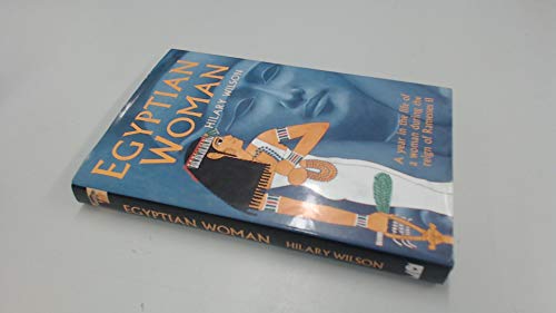 Imagen de archivo de Egyptian Woman: a year in the life of a woman during the reign of Ramesses II a la venta por WorldofBooks