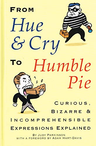 Beispielbild fr From Hue and Cry to Humble Pie zum Verkauf von WorldofBooks