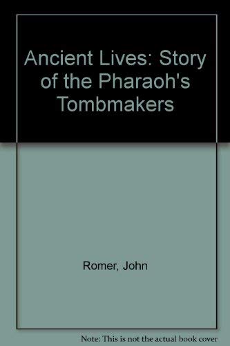 9781854799227: Ancient Lives: Story of the Pharaoh's Tombmakers