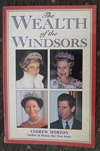 Stock image for The Wealth of the Windsors for sale by RareNonFiction, IOBA