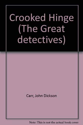 Crooked Hinge (The Great detectives) (9781854800152) by John Dickson Carr