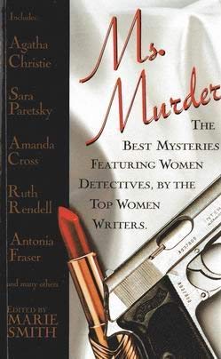 Stock image for Ms. Murder: the best mysteries featuring women detectives, by the top women writers for sale by Cotswold Internet Books