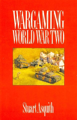 Stock image for Wargaming World War Two for sale by Ryde Bookshop Ltd