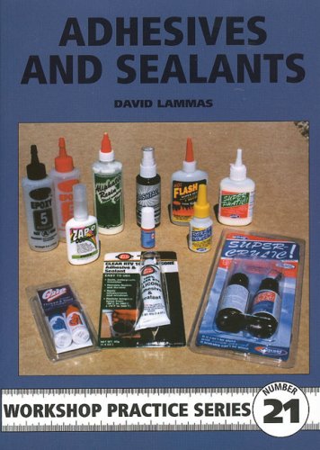 Stock image for Adhesives and Sealants : Workshop Practice Series No. 21 for sale by Trinders' Fine Tools