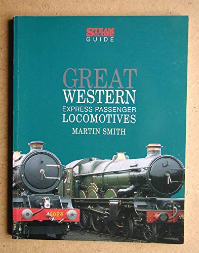 Beispielbild fr Great Western Express Passenger Locomotives (Steam Classic Guide S.) zum Verkauf von WorldofBooks