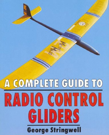 9781854861443: A Complete Guide to Radio Control Gliders