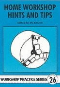 Imagen de archivo de Home Workshop Hints and Tips: 26 (Workshop Practice) a la venta por WorldofBooks