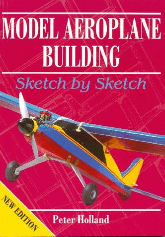 Beispielbild fr Model Aeroplane Building: Sketch by Sketch zum Verkauf von WorldofBooks