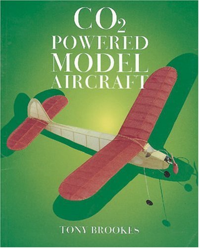 9781854861726: Co2 Powered Model Aircraft