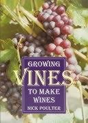 Stock image for Growing Vines to Make Wines for sale by WorldofBooks