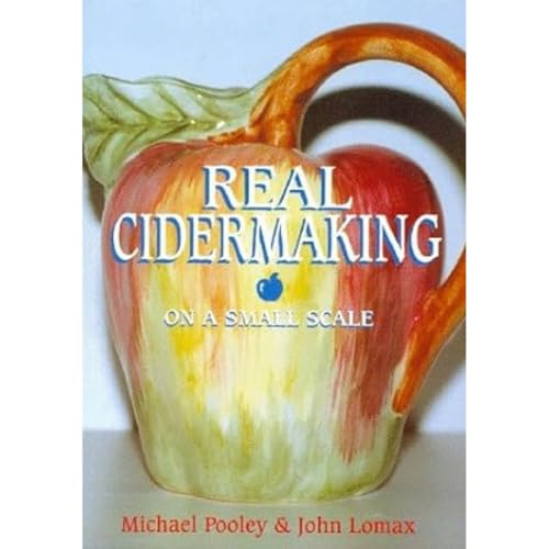 Stock image for Real Cider Making on a Small Scale for sale by AwesomeBooks