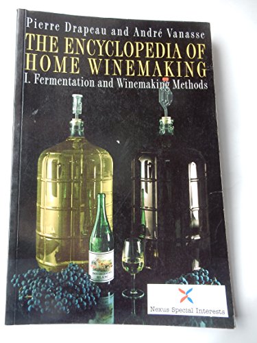 Beispielbild fr Fermentation and Winemaking Methods (v. 1) (The Encyclopedia of Home Winemaking) zum Verkauf von WorldofBooks