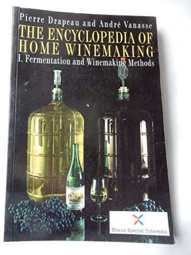 Stock image for Fermentation and Winemaking Methods (v. 1) (The Encyclopedia of Home Winemaking) for sale by WorldofBooks