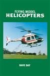 9781854862037: Flying Model Helicopters: From Basics to Competition