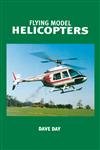 Stock image for Flying Model Helicopters: From Basics to Competition for sale by WorldofBooks