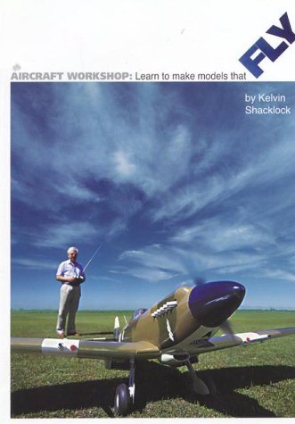 Beispielbild fr Aircraft Workshop: Learn to Make Models That Fly zum Verkauf von WorldofBooks