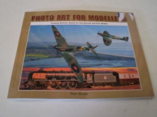 Imagen de archivo de Photo Art for Modellers: Creating Realistic Scenes for Your Aircraft and Train Models a la venta por HPB-Blue