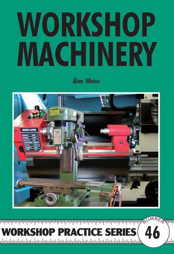 9781854862600: Workshop Machinery: No. 46 (Workshop Practice)