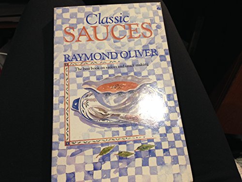 Beispielbild fr Classic Sauces and Their Preparation zum Verkauf von WorldofBooks