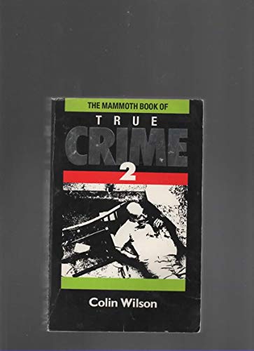 Beispielbild fr The Mammoth Book of True Crime 2: v. 2 (Mammoth Books) zum Verkauf von WorldofBooks