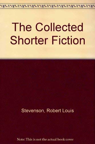 Stock image for The Collected Shorter Fiction for sale by Richard Sylvanus Williams (Est 1976)