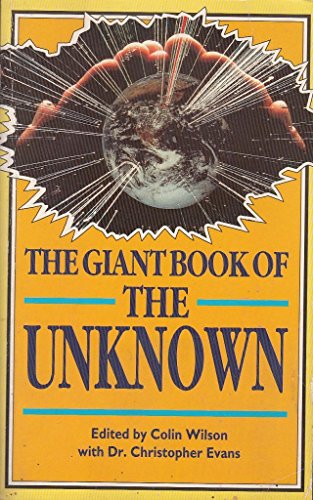 Stock image for The Giant Book of the Unknown [Paperback] Colin Wilson and Dr. Christopher Evans for sale by Re-Read Ltd