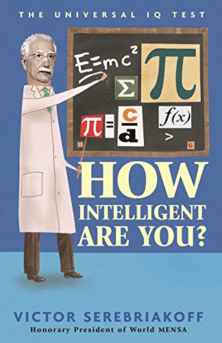 Imagen de archivo de How Intelligent Are You? The Universal IQ Tests a la venta por WorldofBooks