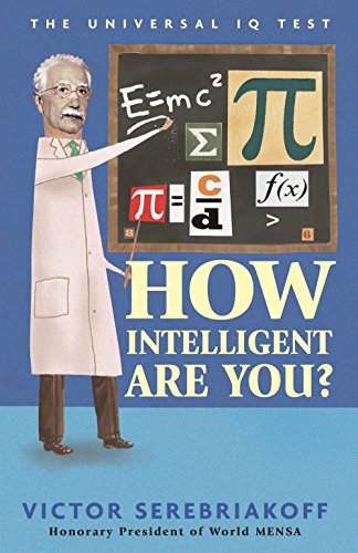 Stock image for How Intelligent Are You? The Universal IQ Tests for sale by WorldofBooks